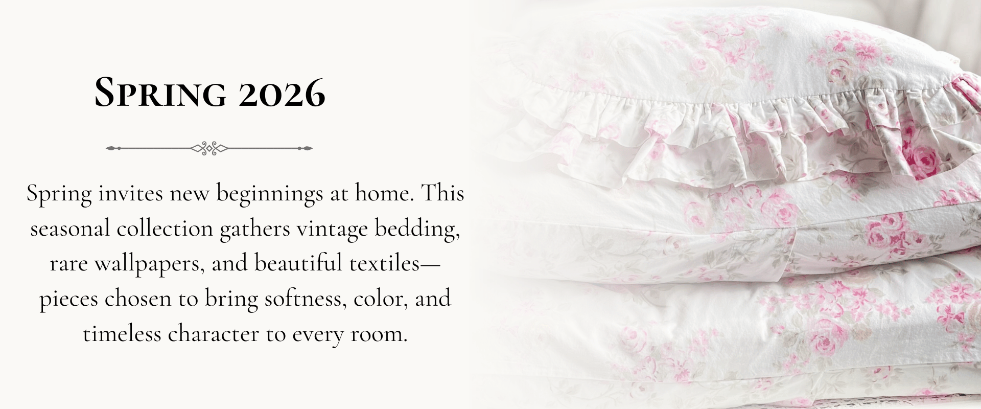 Spring 2026 homepage banner with folded vintage floral bedding and seasonal text introducing vintage bedding, wallpaper, and textiles